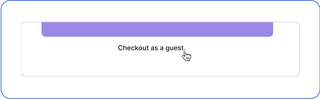 Button labeled 'Checkout as a guest' on a white background with a blue border.