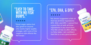 An image of two reviews for Omega-3 supplements on a colorful gradient background. The left review praises the vegan option, mentioning no fish burps. The right review highlights the inclusion of EPA, DHA, and DPA, noting theres no fishy taste.